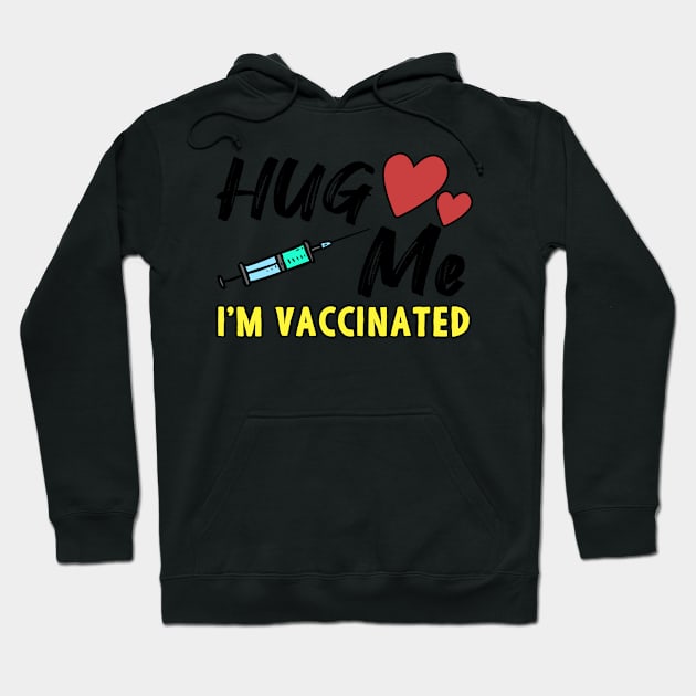 Hug Me I'm Vaccinated Hoodie by Mesyo